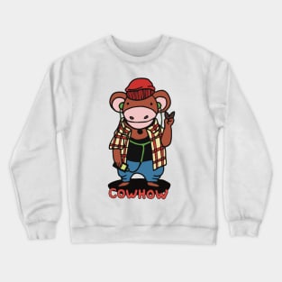 cool cow , cowhow Crewneck Sweatshirt